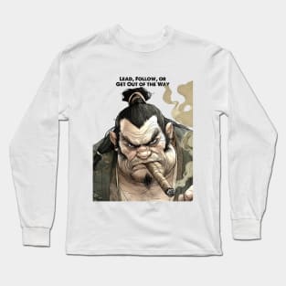 Puff Sumo: "Lead, Follow, or Get Out of the Way" -- General George Patton on a light (Knocked Out) background Long Sleeve T-Shirt